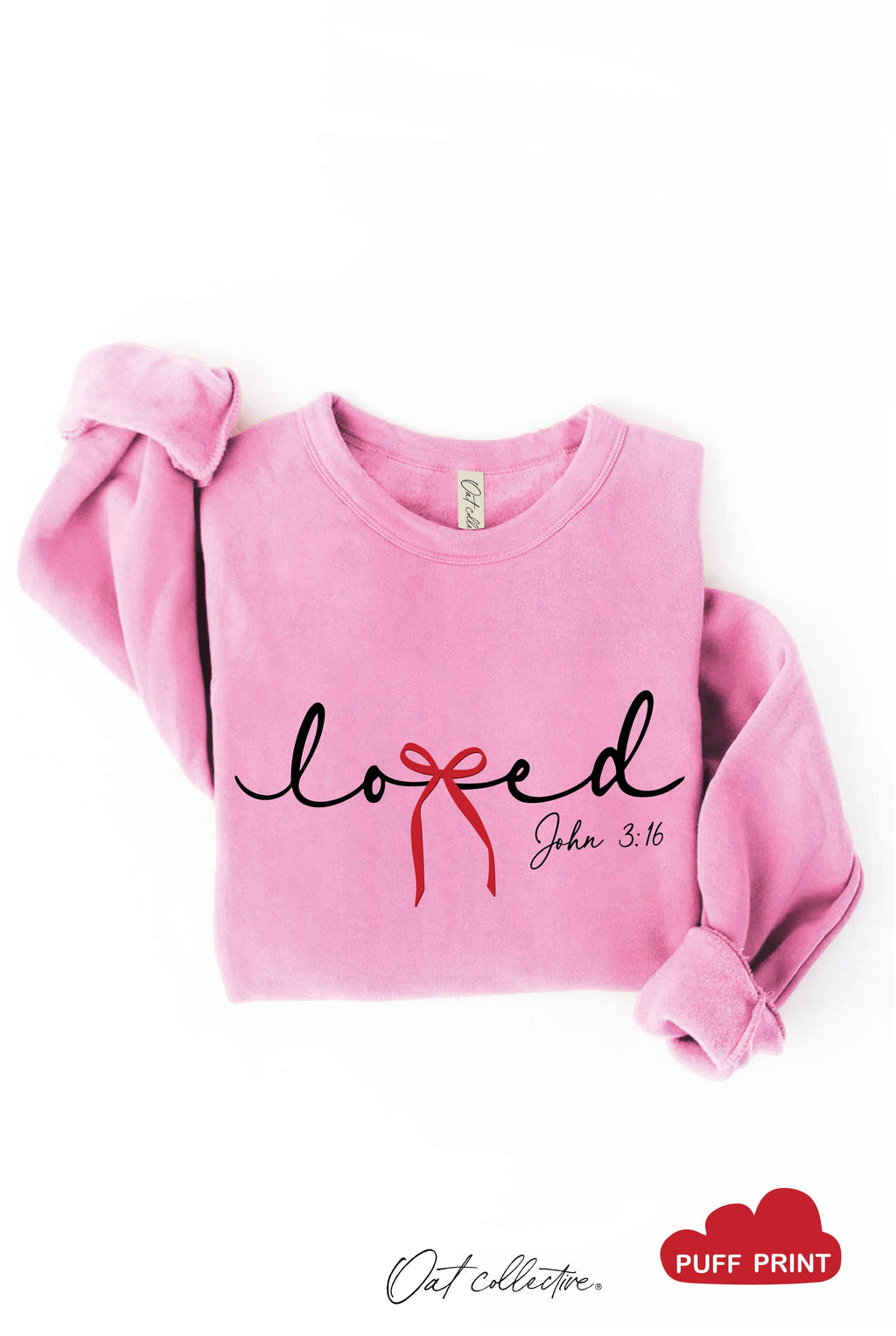 LOVED BOW JOHN 3:16 PUFF Graphic Sweatshirt