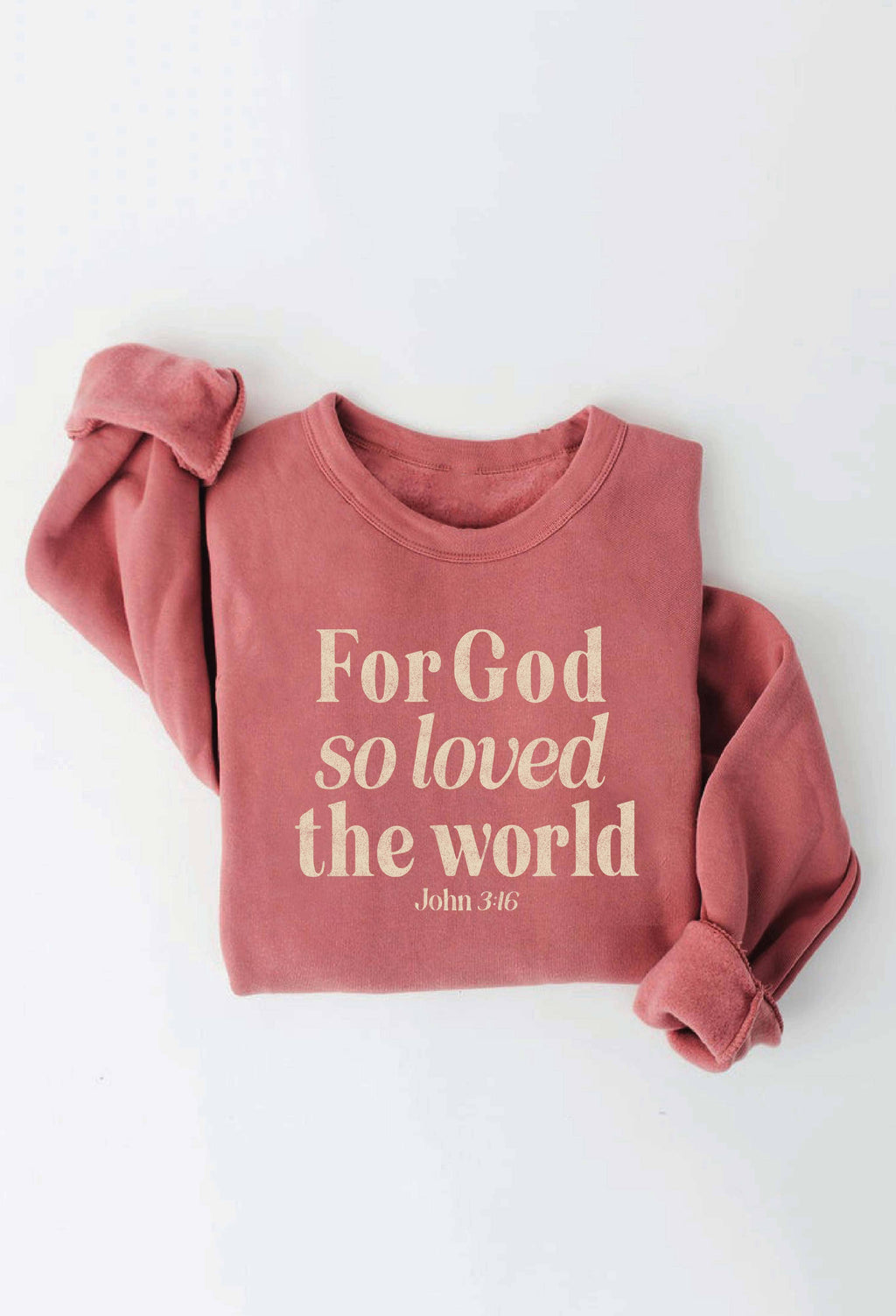 FOR GOD SO LOVED THE WORLD Graphic Sweatshirt