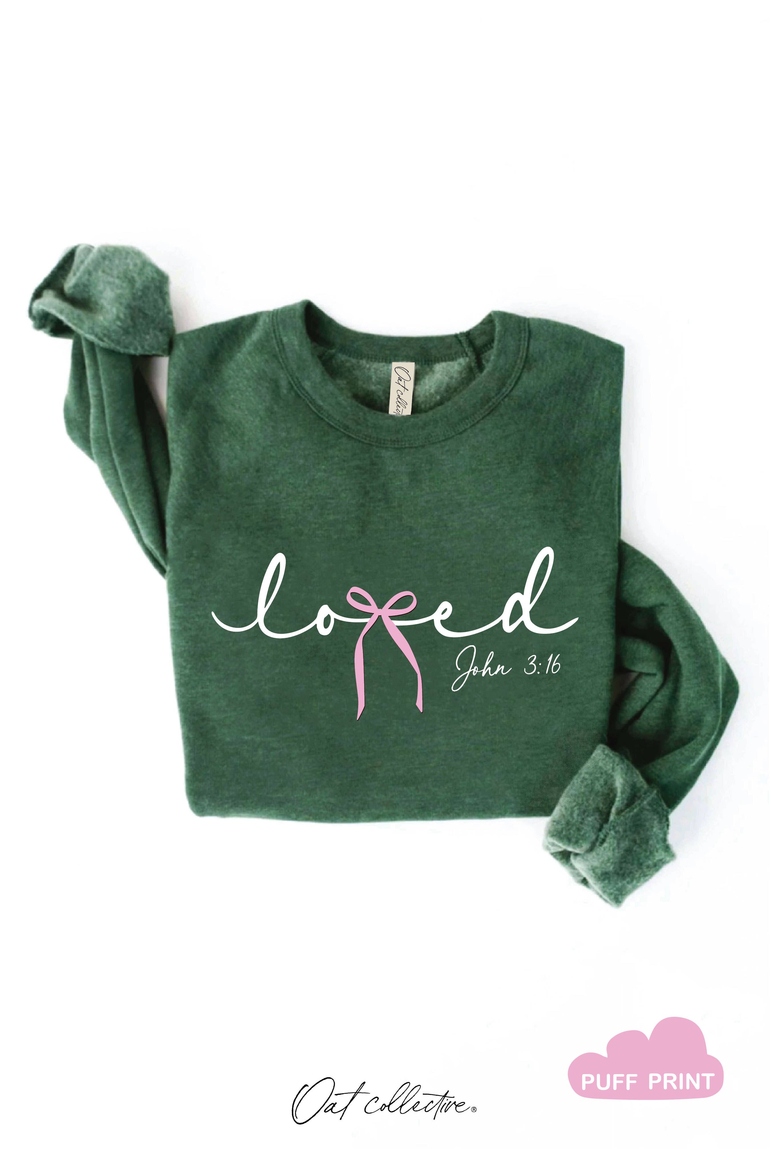 LOVED BOW JOHN 3:16 PUFF Graphic Sweatshirt