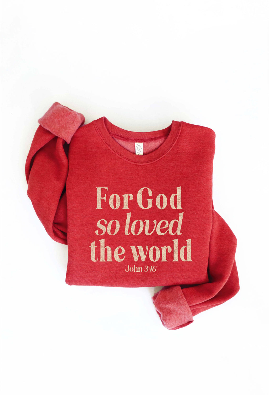 FOR GOD SO LOVED THE WORLD Graphic Sweatshirt