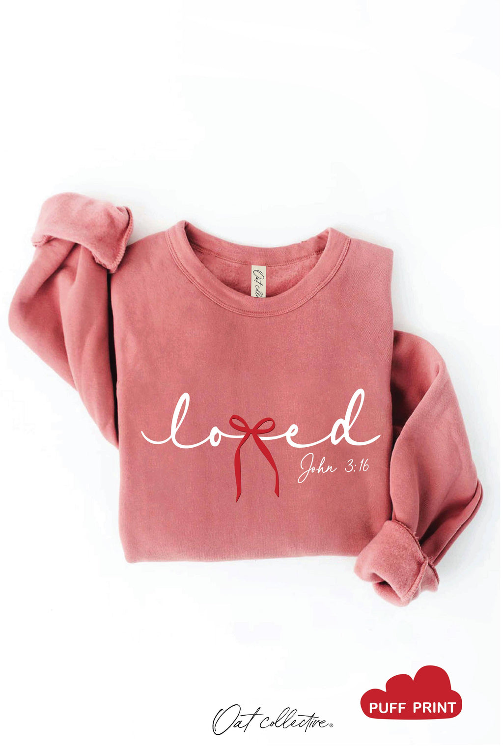 LOVED BOW JOHN 3:16 PUFF Graphic Sweatshirt