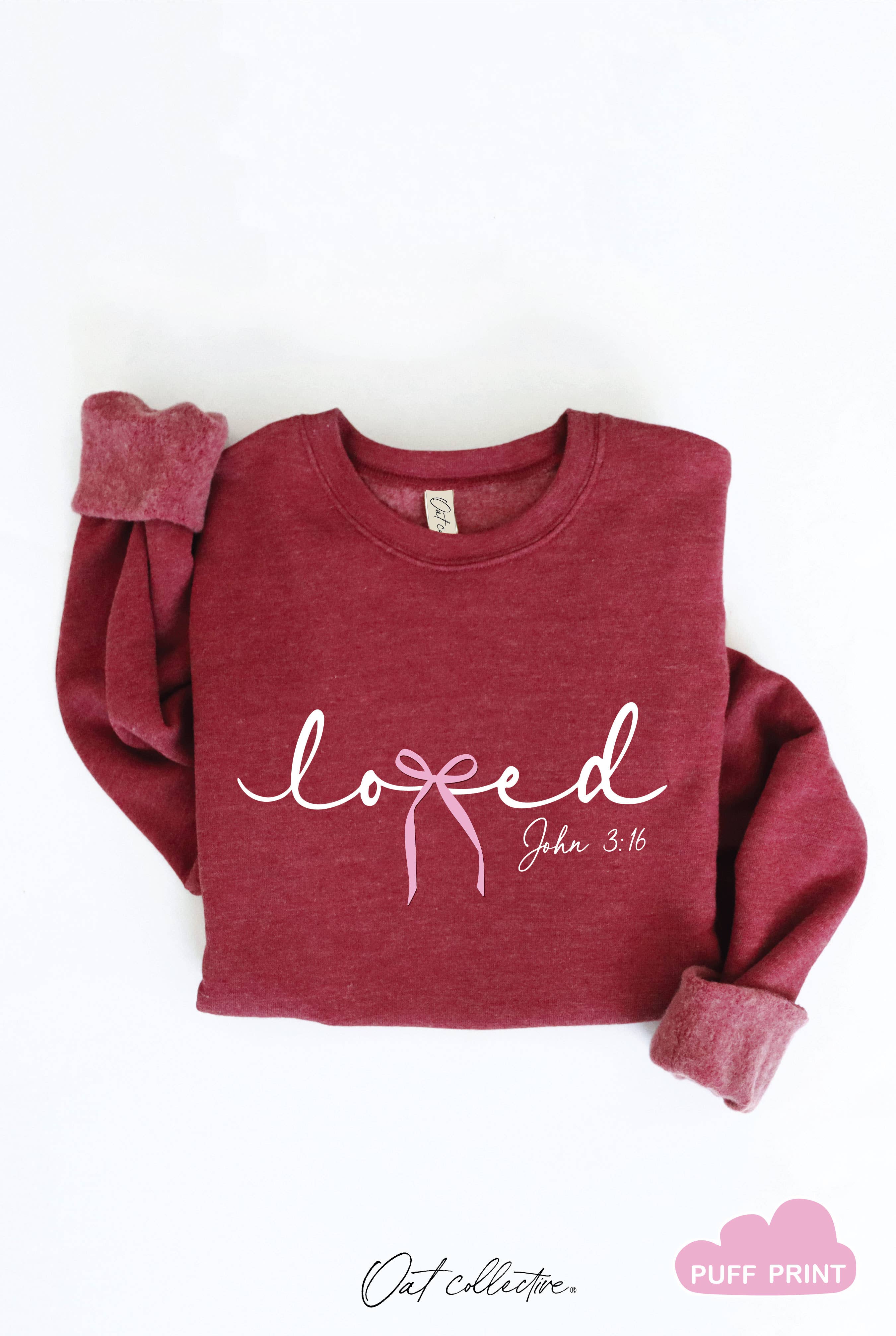 LOVED BOW JOHN 3:16 PUFF Graphic Sweatshirt