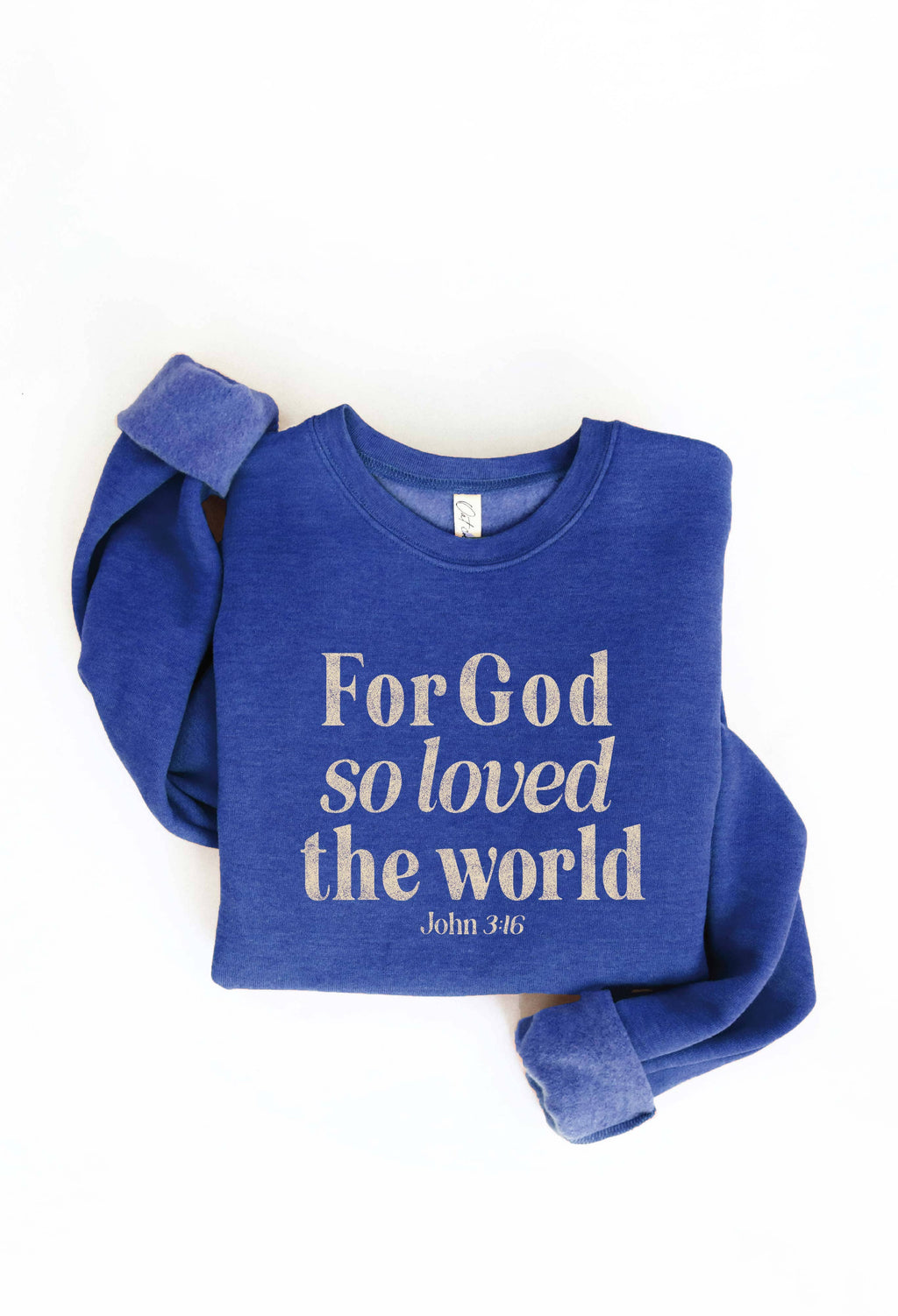 FOR GOD SO LOVED THE WORLD Graphic Sweatshirt