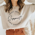 Shop Small Support Big Dreams Tshirt cream
